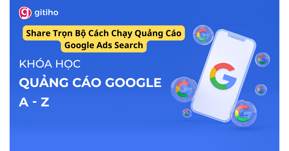 Share Trọn Bộ Cách Chạy Quảng Cáo Google Ads Search