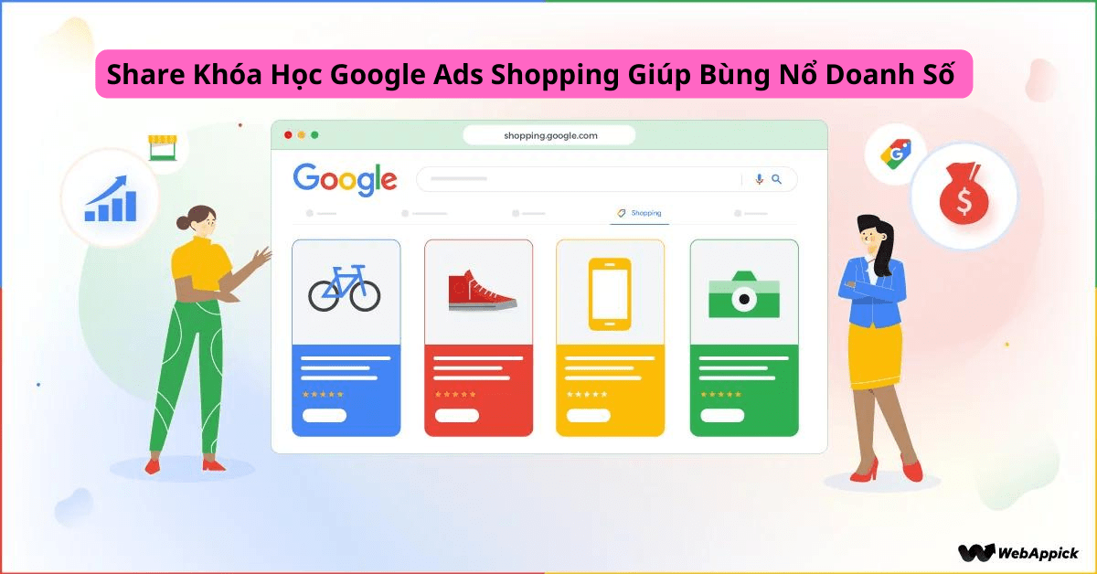 Share Khóa Học Google Ads Shopping Giúp Bùng Nổ Doanh Số