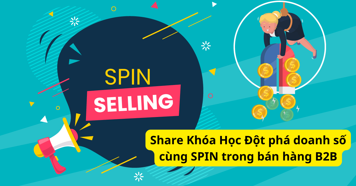 Share Khóa Học Đột phá doanh số cùng SPIN trong bán hàng B2B